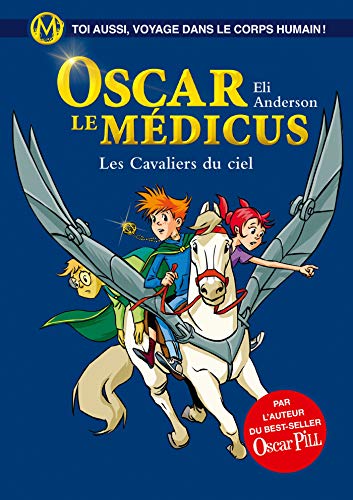 Beispielbild fr Les Cavaliers du ciel: Oscar le M dicus zum Verkauf von ThriftBooks-Dallas