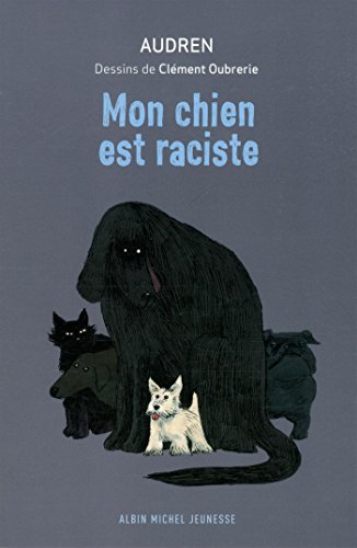 Beispielbild fr Mon chien est raciste zum Verkauf von medimops