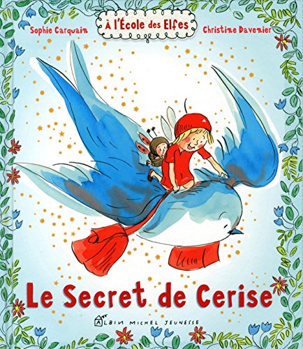 Stock image for Le Secret de Cerise: A l'cole des Elfes for sale by Ammareal