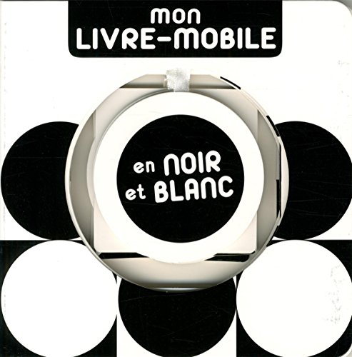 Beispielbild fr Mon livre-mobile en noir et blanc zum Verkauf von medimops