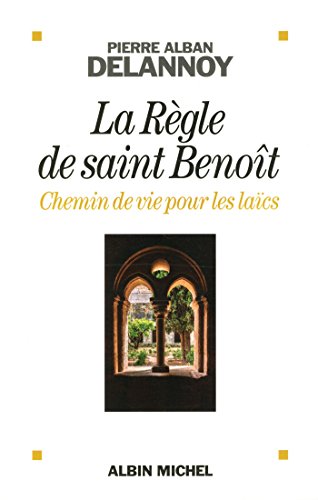 9782226316141: La Rgle de Saint-Benot, chemin de vie pour les lacs