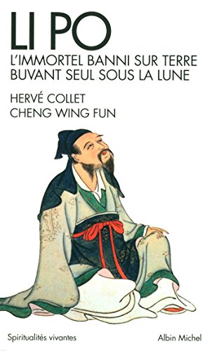 Beispielbild fr Li Po : L'immortel Banni Sur Terre Buvant Seul Sous La Lune : Portrait-pome zum Verkauf von RECYCLIVRE
