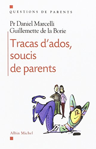 Beispielbild fr Tracas d'ados, soucis de parents zum Verkauf von Gallix