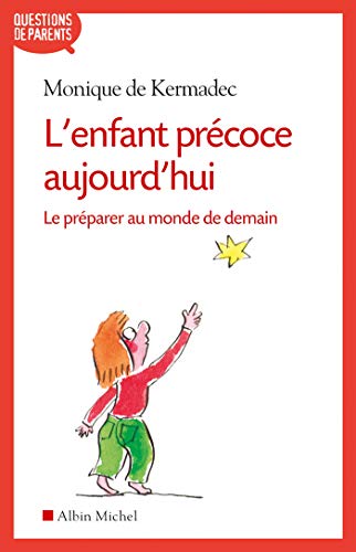 Beispielbild fr L'Enfant prcoce aujourd'hui: Le prparer au monde de demain zum Verkauf von Ammareal