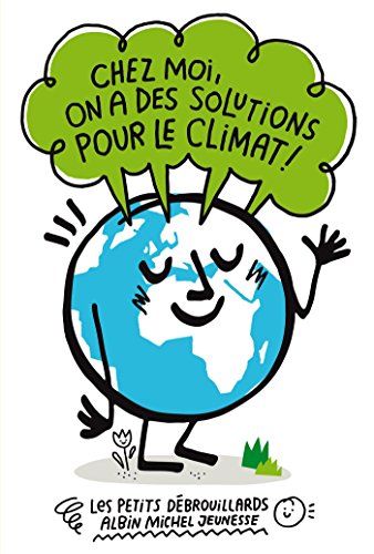 Imagen de archivo de Chez moi, on a des solutions pour le climat ! (French Edition) a la venta por ThriftBooks-Atlanta