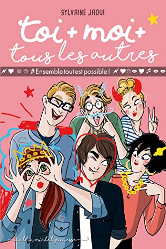 Stock image for Toi + moi + tous les autres - tome 2: #Ensembletoutestpossible! for sale by Librairie Th  la page