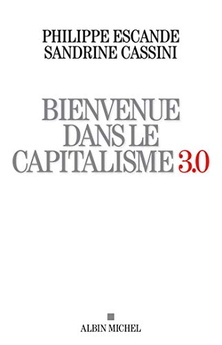 Stock image for Bienvenue dans le capitalisme 3.0 for sale by Ammareal