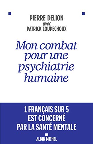 Stock image for Mon combat pour une psychiatrie humaine for sale by Ammareal