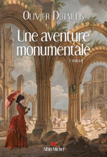 Beispielbild fr Une aventure monumentale zum Verkauf von Librairie l'Aspidistra