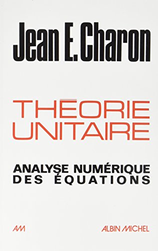 Beispielbild fr Thorie unitaire: Analyse numrique des quations zum Verkauf von Gallix