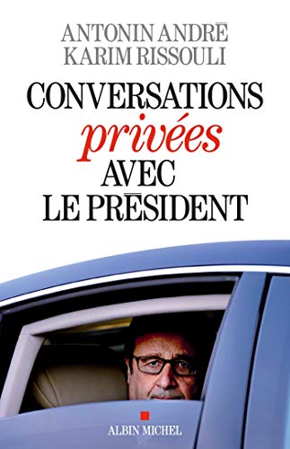 9782226325044: Conversations prives avec le prsident ( Francois Hollande ) (French Edition)