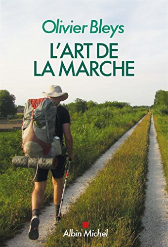 Beispielbild fr L'Art de la marche zum Verkauf von Ammareal