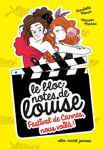 Beispielbild fr Le bloc-notes de Louise, Tome 4 : Festival de Cannes, nous voil ! zum Verkauf von medimops