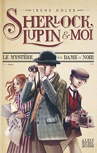 Beispielbild fr Sherlock, Lupin & moi T1 Le Mystre de la dame en noir zum Verkauf von Librairie Th  la page