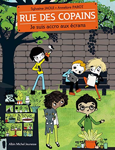 Imagen de archivo de Je suis accro aux crans: Rue des copains - tome 2 Jaoui, Sylvaine et Parot, Annelore a la venta por BIBLIO-NET