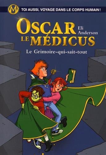 Beispielbild fr Oscar le Mdicus, Tome 3 : Le Grimoire-qui-sait-tout zum Verkauf von medimops