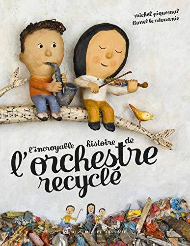 Beispielbild fr L'Incroyable Histoire de l'orchestre recycl zum Verkauf von WorldofBooks