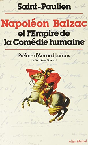 Beispielbild fr Napolon, Balzac et l'Empire de la Comdie humaine zum Verkauf von Gallix