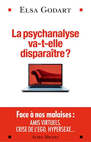 9782226393920: La Psychanalyse va-t-elle disparatre ?: Psychopathologie de la vie hypermoderne