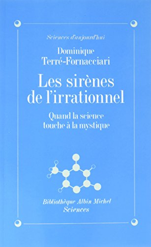 Beispielbild fr Les Sirnes de l'irrationnel: Quand la science touche  la mystique zum Verkauf von Gallix