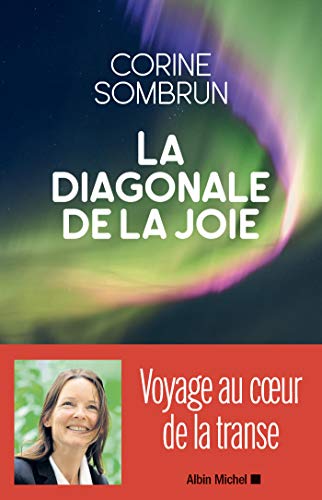 Beispielbild fr La Diagonale de la joie: Voyage au coeur de la transe zum Verkauf von medimops
