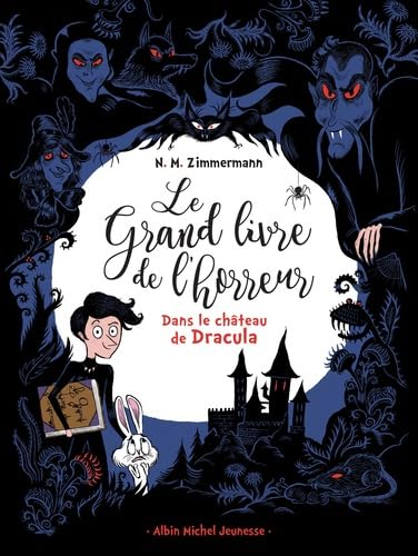 Beispielbild fr Dans le chteau de Dracula: Le grand livre de l'horreur - tome 1 zum Verkauf von Librairie Th  la page