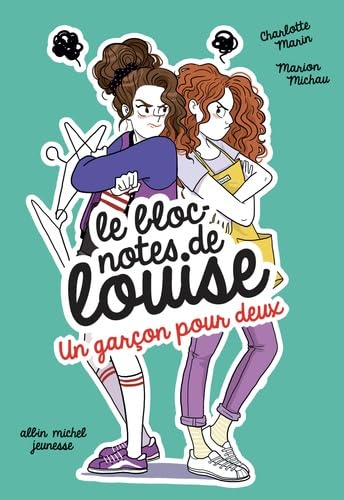 Le Bloc-notes De Louise. Vol. 5. Un Garçon Pour Deux - Charlotte Marin, Marion Michau