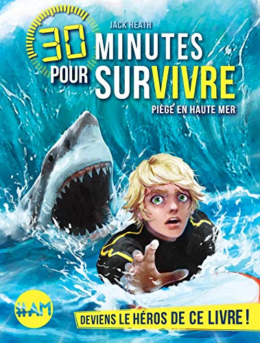 9782226397720: Pige en haute mer: 30 minutes pour survivre - tome 2