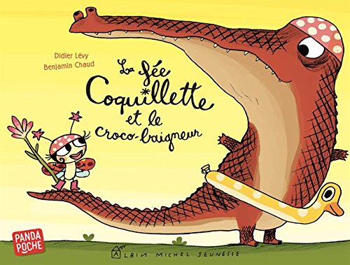 9782226399298: La Fe Coquillette et le croco-baigneur (A.M.PANDA POCHE)