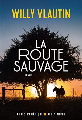 Stock image for La Route sauvage for sale by Ammareal