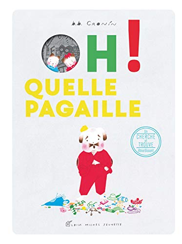 Stock image for Oh ! Quelle pagaille for sale by medimops