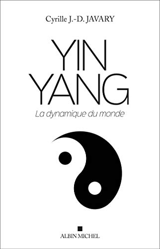Beispielbild fr Yin Yang: La dynamique du monde zum Verkauf von medimops