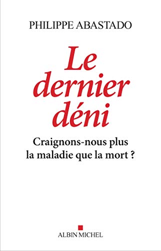 Stock image for Le Dernier Dni: Craignons-nous plus la maladie que la mort ? for sale by medimops