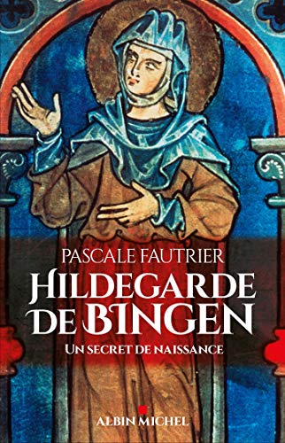 Beispielbild fr Hildegarde de Bingen: Un secret de naissance zum Verkauf von medimops