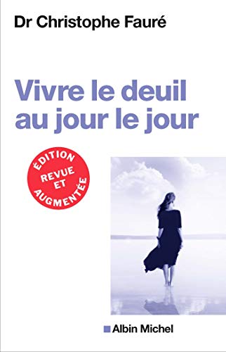 Imagen de archivo de VIVRE LE DEUIL AU JOUR LE JOUR (Ed.2018) a la venta por medimops
