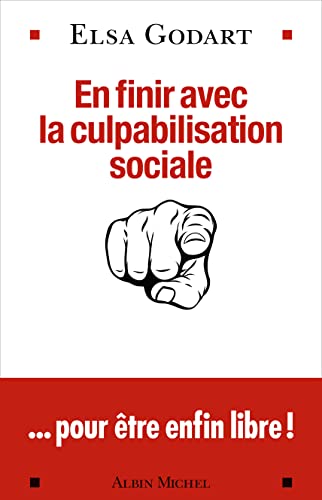 Stock image for En finir avec la culpabilisation sociale: .pour tre enfin libre ! for sale by Ammareal