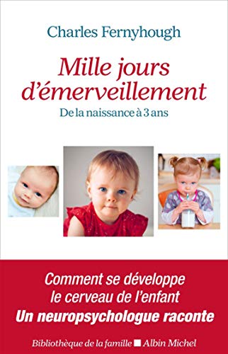 Beispielbild fr Mille jours d'merveillement: De la naissance  3 ans zum Verkauf von medimops