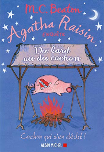 9782226444189: Agatha Raisin enqute 22 - Du lard ou du cochon