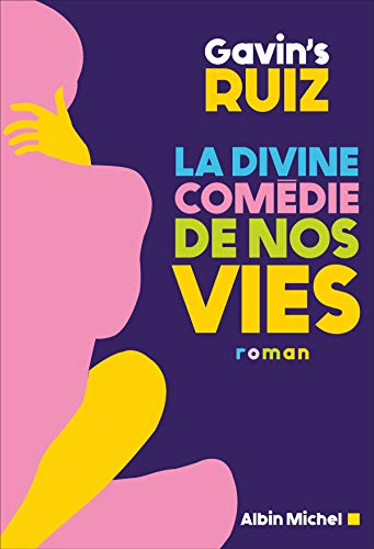 Stock image for La Divine Comdie de nos vies for sale by Ammareal