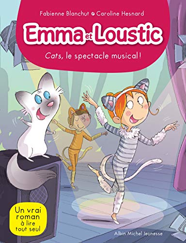 Imagen de archivo de EMMA ET LOUSTIC T16- CATS LE SPECTACLE MUSICAL !: Emma et Loustic - tome 16 a la venta por WorldofBooks
