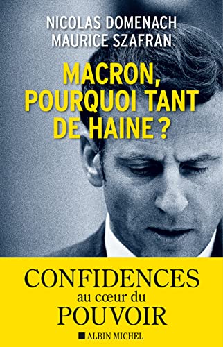 Imagen de archivo de Macron, pourquoi tant de haine ? a la venta por Ammareal