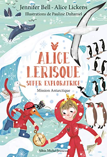 Beispielbild fr Mission Antarctique - tome 2: Alice Lerisque Super exploratrice zum Verkauf von medimops