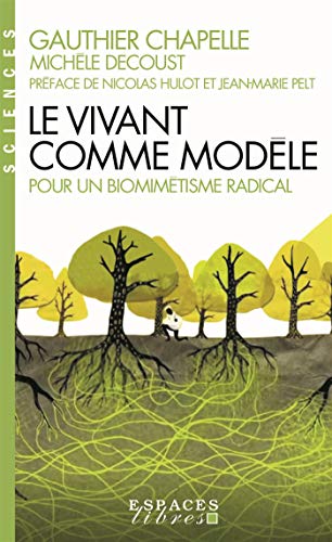 Beispielbild fr Le Vivant comme modle (poche): Pour un biomimtisme radical zum Verkauf von books-livres11.com