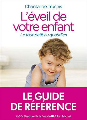 Stock image for L'EVEIL DE VOTRE ENFANT (Ed.2020) for sale by Books Unplugged