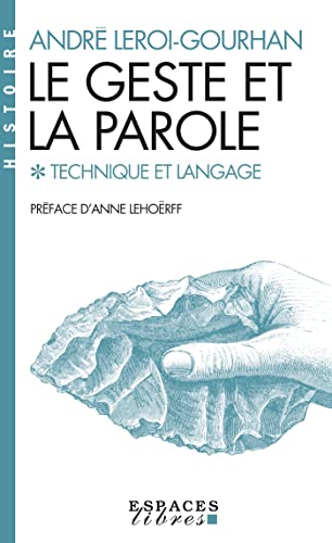 Beispielbild fr Le Geste et la Parole - tome 1 (Espaces Libres - Histoire) zum Verkauf von Gallix