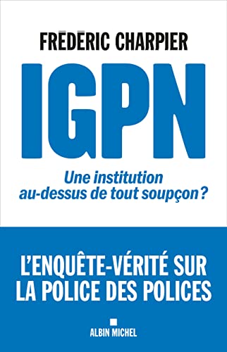 Beispielbild fr IGPN: Une institution au-dessus de tout soupon ? zum Verkauf von medimops