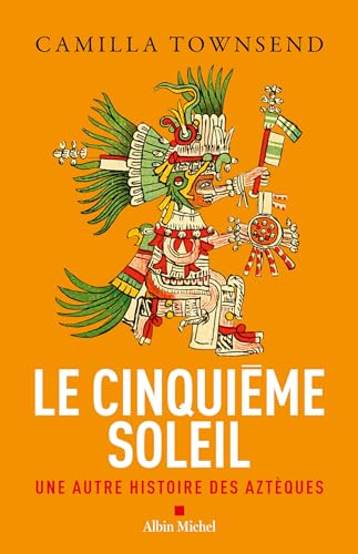 Imagen de archivo de Le Cinquime Soleil: Une autre histoire des Aztques a la venta por medimops