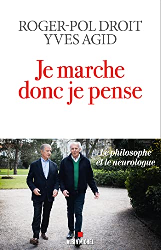 Stock image for Je marche donc je pense: Le philosophe et le neurologue [Broch] Droit, Roger-Pol et Agid, yves for sale by BIBLIO-NET