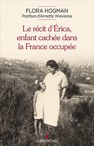 Stock image for Le Rcit d'Erica, enfant cache dans la France occupe for sale by Ammareal