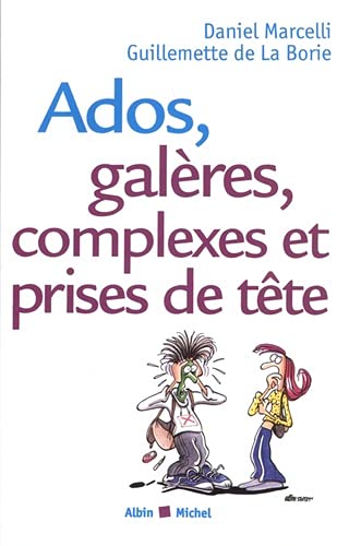 Beispielbild fr Ados, galres, complexes et prises de tte zum Verkauf von Chapitre.com : livres et presse ancienne
